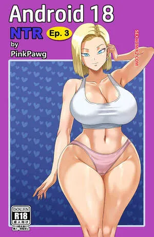 Comics Porno [Dragon Ball Z] ANDROID 18 NTR! Parte 3 (Pink Pawg) en Español